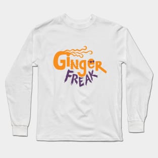 Ginger Freak Long Sleeve T-Shirt